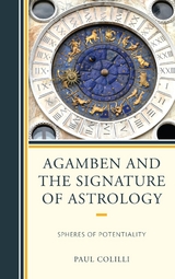 Agamben and the Signature of Astrology -  Paul Colilli