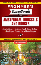 Frommer's EasyGuide to Amsterdam, Brussels and Bruges -  Sasha Heseltine