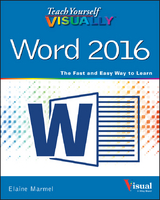 Teach Yourself VISUALLY Word 2016 - Elaine Marmel