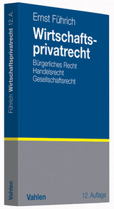 Wirtschaftsprivatrecht - Ernst R. Führich