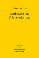 Wettbewerb und Unionsverfassung - Thomas Müller