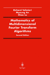 Mathematics of Multidimensional Fourier Transform Algorithms - Tolimieri, Richard; An, Myoung; Lu, Chao