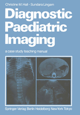 Diagnostic Paediatric Imaging - Christine M. Hall, Sundara Lingam