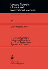 Piecewise Constant Orthogonal Functions and Their Application to Systems and Control - Ganti P. Rao