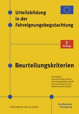 Urteilsbildung in der Fahreignungsbegutachtung – Beurteilungskriterien