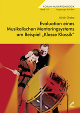 Evaluation eines Musikalischen Mentoringsystems am Beispiel „Klasse Klassik“ - Ulrich Graba