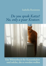 Do you speak Katze? No, only a paar Kratzer. - Isabella Renitente