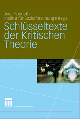 Schlüsseltexte der Kritischen Theorie - 