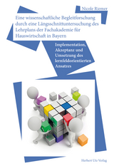 Eine wissenschaftliche Begleitforschung durch eine Längsschnittuntersuchung des Lehrplans der Fachakademie für Hauswirtschaft in Bayern - Nicole Riemer