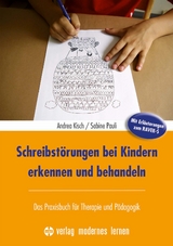 Schreibstörungen bei Kindern erkennen und behandeln - Andrea Kisch, Sabine Pauli