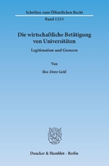 Die wirtschaftliche Betätigung von Universitäten. - Ilse-Dore Gräf