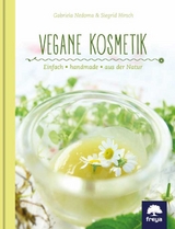 Vegane Kosmetik - Gabriela Nedoma, Siegrid Hirsch