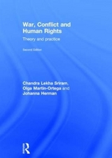 War, Conflict and Human Rights - Sriram, Chandra Lekha; Martin-Ortega, Olga; Herman, Johanna