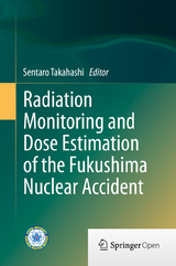 Radiation Monitoring and Dose Estimation of the Fukushima Nuclear Accident - 