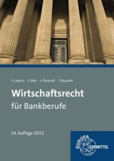 Wirtschaftsrecht für Bankberufe - Lüpertz, Viktor; Reip, Stefan; Rozynski, Herbert; Rozynski, Tobias