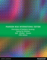 Principles of Pediatric Nursing: Pearson New International Edition - Ball, Jane W.; Bindler, Ruth C; Cowen, Kay J.