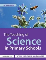 The Teaching of Science in Primary Schools - Harlen, Wynne; Qualter, Anne