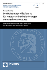 Die Haftungsprivilegierung für Netzbetreiber bei Störungen der Anschlussnutzung - Maren Tamke