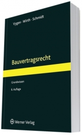 Bauvertragsrecht - Vygen, Klaus; Wirth, Achim; Schmidt, Kerstin