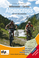 Mittenwald - Cortina - Alpencross mit dem Mountainbike - Uli Preunkert, Holger Schaarschmidt