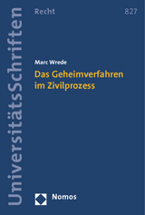 Das Geheimverfahren im Zivilprozess - Marc Wrede