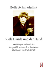 Viele Hunde und der Hund - Bella Achmadulina