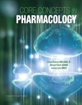 Core Concepts in Pharmacology - Holland, Leland Norman; Adams, Michael P.; Brice, Jeanine