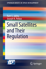 Small Satellites and Their Regulation - Ram S. Jakhu, Joseph N. Pelton