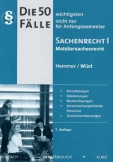 Die 50 wichtigsten Fälle Sachenrecht - Karl-Edmund Hemmer, Achim Wüst