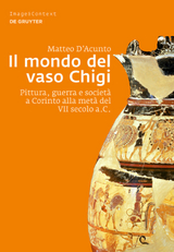 Il mondo del vaso Chigi - Matteo D'Acunto