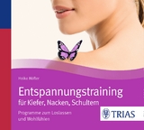 Entspannungstraining für Kiefer, Nacken, Schultern - Heike Höfler