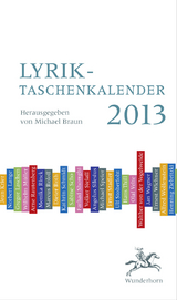 Lyrik-Taschenkalender 2013 - Urs Allemann, Dorothea Grünzweig, Ulf Stolterfoht