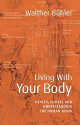 Living With Your Body - Buhler, Walther