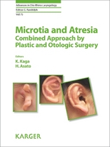 Microtia and Atresia - Combined Approach by Plastic and Otologic Surgery - 