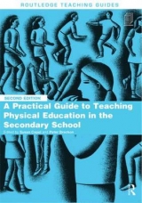 A Practical Guide to Teaching Physical Education in the Secondary School - Capel, Susan; Breckon, Peter; O'Neill, Jean