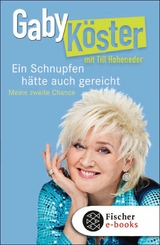 Ein Schnupfen hätte auch gereicht -  Gaby Köster,  Till Hoheneder