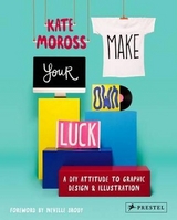 Make Your Own Luck - Kate Moross