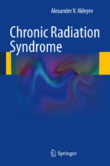 Chronic Radiation Syndrome - Alexander V. Akleyev