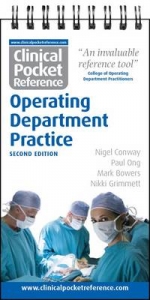 Clinical Pocket Reference Operating Department Practice - Conway, Nigel; Ong, Paul; Bowers, Mark