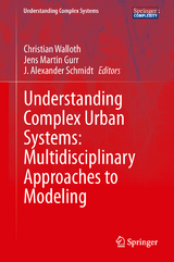 Understanding Complex Urban Systems: Multidisciplinary Approaches to Modeling - 