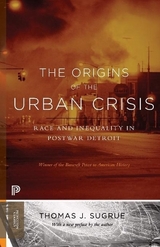 The Origins of the Urban Crisis - Sugrue, Thomas J.