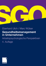 Gesundheitsmanagement in Unternehmen - Eberhard Ulich, Marc Wülser