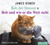 Bob, der Streuner & Bob und wie er die Welt sieht - James Bowen