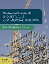 Construction Technology 2: Industrial and Commercial Building - Riley, Mike; Cotgrave, Alison