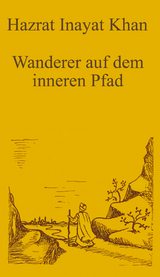 Wanderer auf dem inneren Pfad - Hazrat Inayat Khan