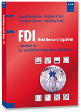 FDI - Field Device Integration - Daniel Großmann, Michael Braun, Benjamin Danzer, Matthias Riedel