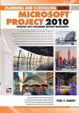 Planning and Scheduling Using Microsoft Project 2010: Updated 2013 Including Revised Workshops Paperback - Harris, Paul E.