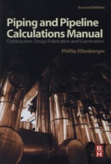 Piping and Pipeline Calculations Manual - Ellenberger, Philip