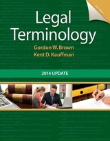 Legal Terminology - Brown, Gordon; Kauffman, Kent