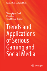 Trends and Applications of Serious Gaming and Social Media - 